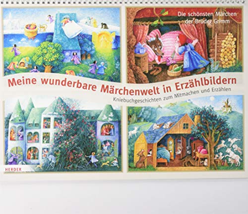 Meine wunderbare Märchenwelt in Erzählbildern: Die schönsten Märchen der Brüder Grimm. Kniebuch Meine wunderbare Märchenwelt in Erzählbildern: Die schönsten Märchen der Brüder Grimm. Kniebuch