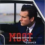 Already Moved On by Moot Davis (2007-09-18)