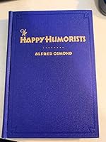 The happy humorists;: Poems that click with good cheer, B0008947AM Book Cover