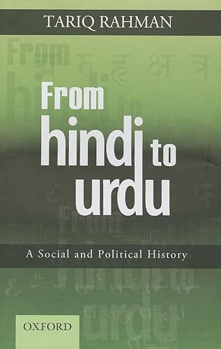 From Hindi to Urdu: From Hindi to Urdu: A Social and Political History