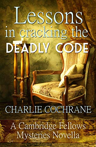 Image of Lessons in Cracking the Deadly Code: A Cambridge Fellows Mystery (Cambridge Fellows mystery novellas)
