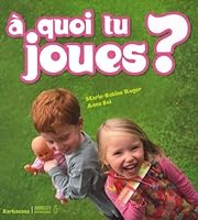 À quoi tu joues ?: Edition 2009 2848652756 Book Cover