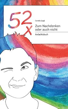 Paperback 52x Zum Nachdenken oder auch nicht: Andachtsbuch [German] Book