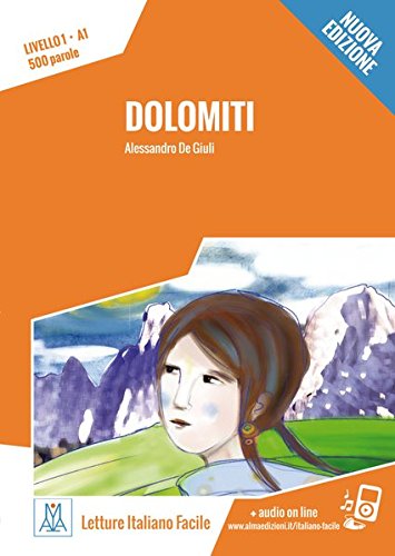Dolomiti – Nuova Edizione: Livello 1 / Lektüre + Audiodateien als Download (Letture Italiano Faci Dolomiti – Nuova Edizione: Livello 1 / Lektüre + Audiodateien als Download (Letture Italiano Faci