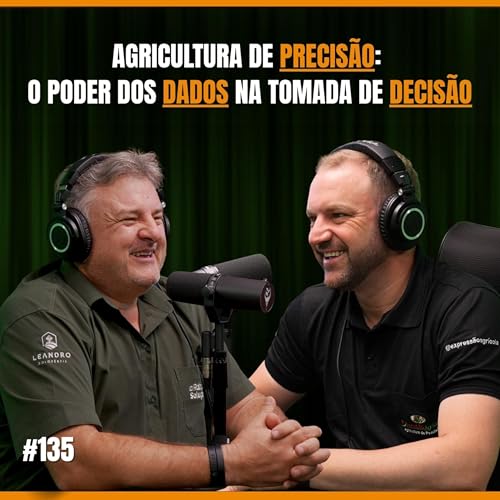 AGRICULTURA DE PRECIS&Atilde;O: O PODER DOS DADOS NA TOMADA DE DECIS&Atilde;O | Podcast Ards #135