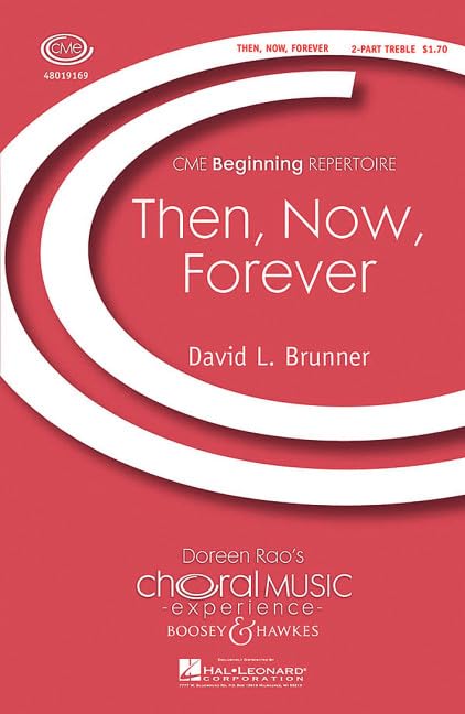 Then, Now, Forever: 2-part treble voices and piano. Partition de chœur.