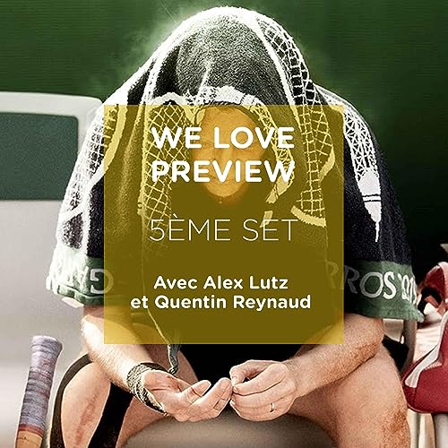 Cinquième Set avec Alex Lutz et Quentin Reynaud