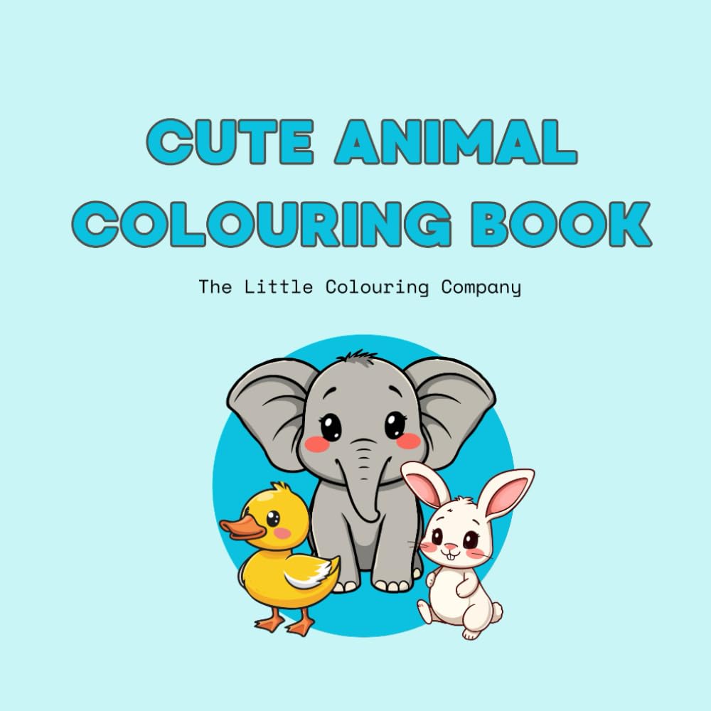 Cute Animal Colouring Book: Calming Colouring Pages for Stress Relief, Mindfulness & Creative Relaxation