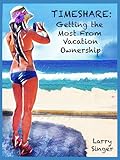 Timeshare: Getting the Most From Vacation Ownership