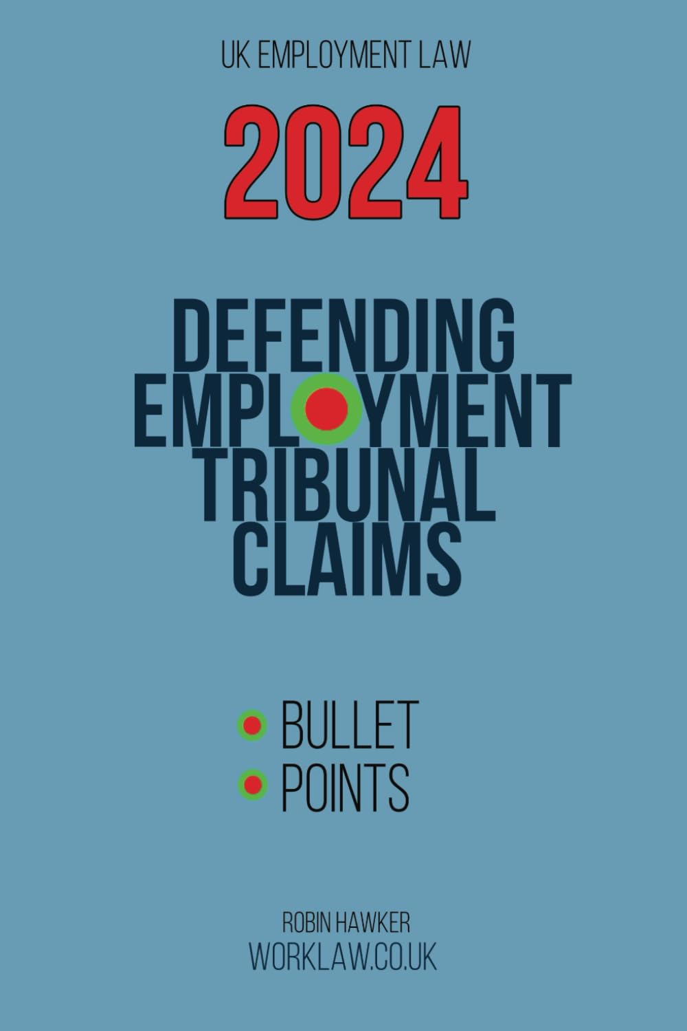 Defending Employment Tribunal Claims: bullet points (Bullet Point Booklets)