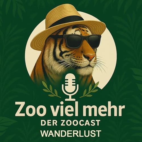Folge 4: Wanderlust - Ein Urlaub als Zooreise cover art