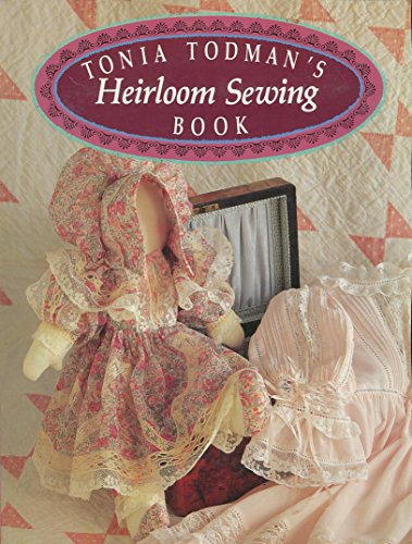 Tonia Todman's Heirloom Sewing Book