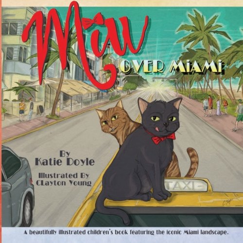 Miu Over Miami: A Beautifully Illustrated Children's Book Featuring the Iconic Miami Landscape