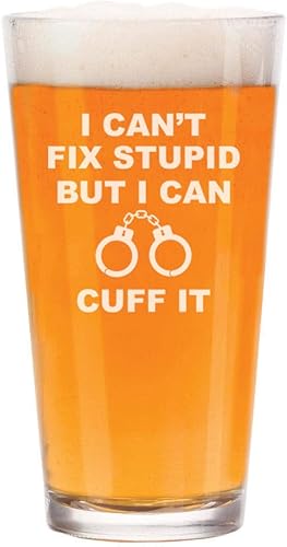 MIP Brand Vaso de cerveza de 16 oz con texto en inglés "I Can't Fix Stupid But I Can Cuffit" (16 oz)