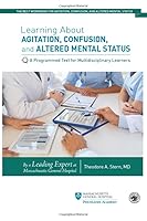 Learning About Agitation, Confusion, and Altered Mental Status: A Programmed Text 0999148389 Book Cover