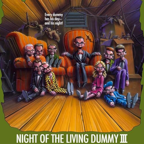 Episode 40: Night of the Living Dummy III