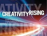 Creativity Rising Creative Thinking and Creative Problem Solving in the 21st Century