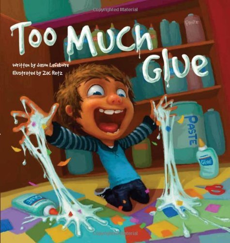 Too Much Glue: 1,100 Business Terms Defined & Rated by Lefebvre, Jason (2013) Hardcover