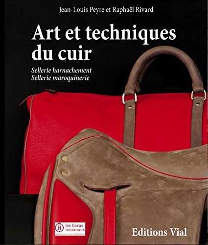 Art et techniques du cuir : sellerie, harnachement, sellerie maroquinerie Livre eBook France