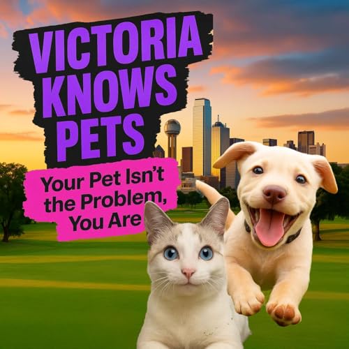 Pilot Episode: Your Pet Isn&rsquo;t the Problem, You Are | 6/8/25 cover art