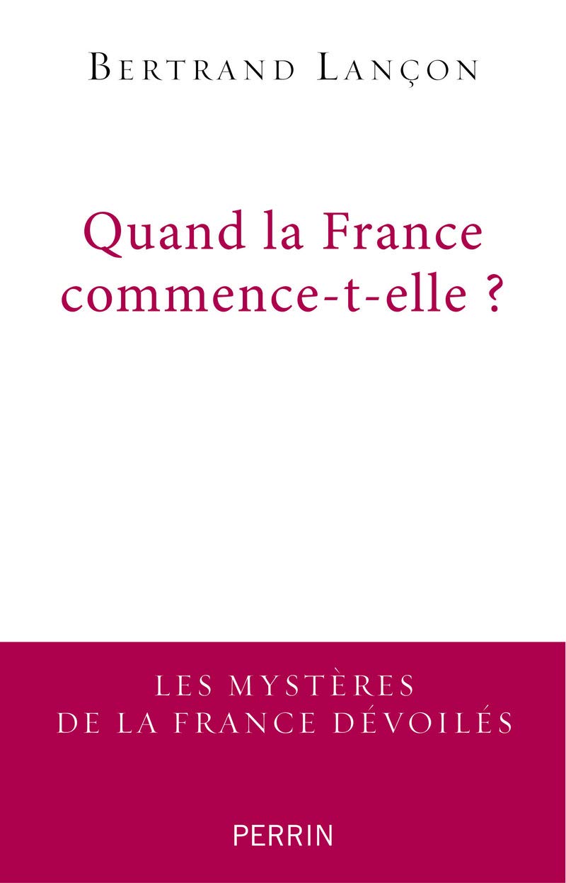 Quand la France commence-t-elle?: Essai de francoscopie