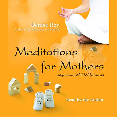 Meditations for Mothers -- Denise Roy episode artwork