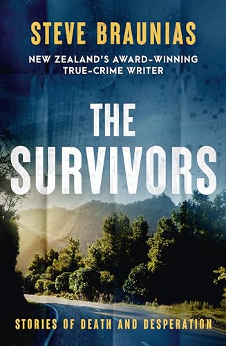 The Survivors: The new book from the Ngaio Marsh Award winning author of the bestselling MISSING PERSONS and THE SCENE OF THE CRIME