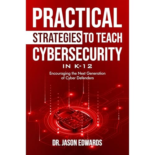 Practical Strategies to Teach Cybersecurity in K-12 Audiolibro Por Jason Edwards arte de portada
