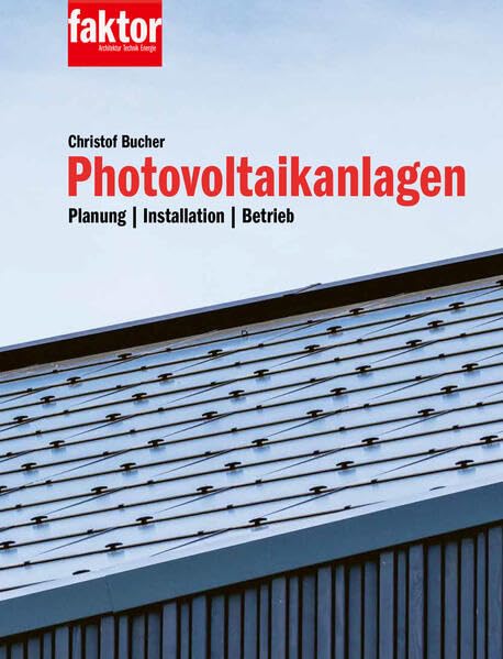 Photovoltaikanlagen: Planung, Installation, Betrieb