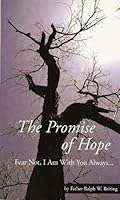 The promise of hope: Fear not, I am with you always B0006R76RM Book Cover
