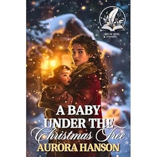 A Baby Under the Christmas Tree Audiolibro Por Aurora Hanson arte de portada