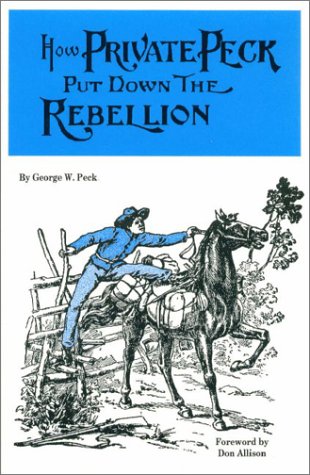 How Private Peck Put Down the Rebellion 0965920127 Book Cover