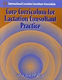 Core Curriculum for Lactation Consultant Practice