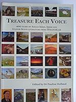 Treasure Each Voice: 400 Years of Anglo-Irish, Irish and Ulster-Scots Literature From Stranorlar 0953926567 Book Cover