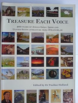 Paperback Treasure Each Voice: 400 Years of Anglo-Irish, Irish and Ulster-Scots Literature From Stranorlar Book