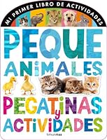 Pequeanimales. Pegatinas y actividades: Mi primer libro de actividades 8408120689 Book Cover