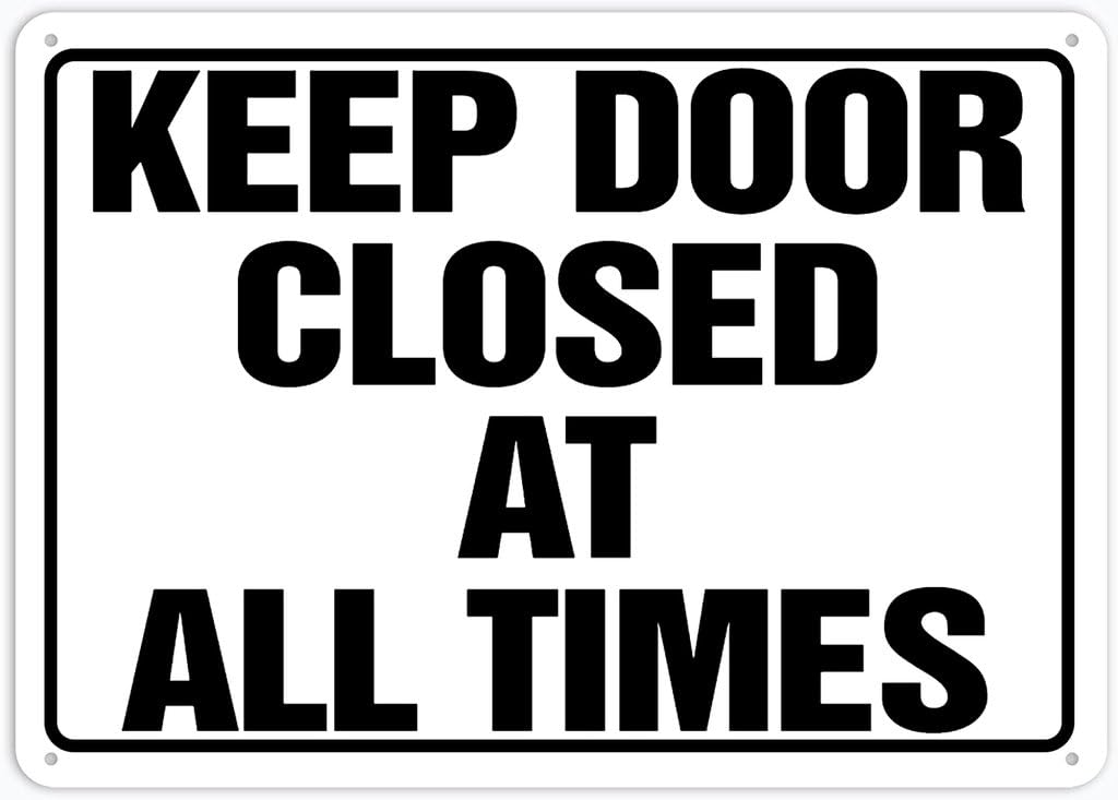8"x12" Tin Metal Sign - Keep Door Closed At All Times - Decorative Wall Sign For Home, Gate, Garden, Bars, Restaurants