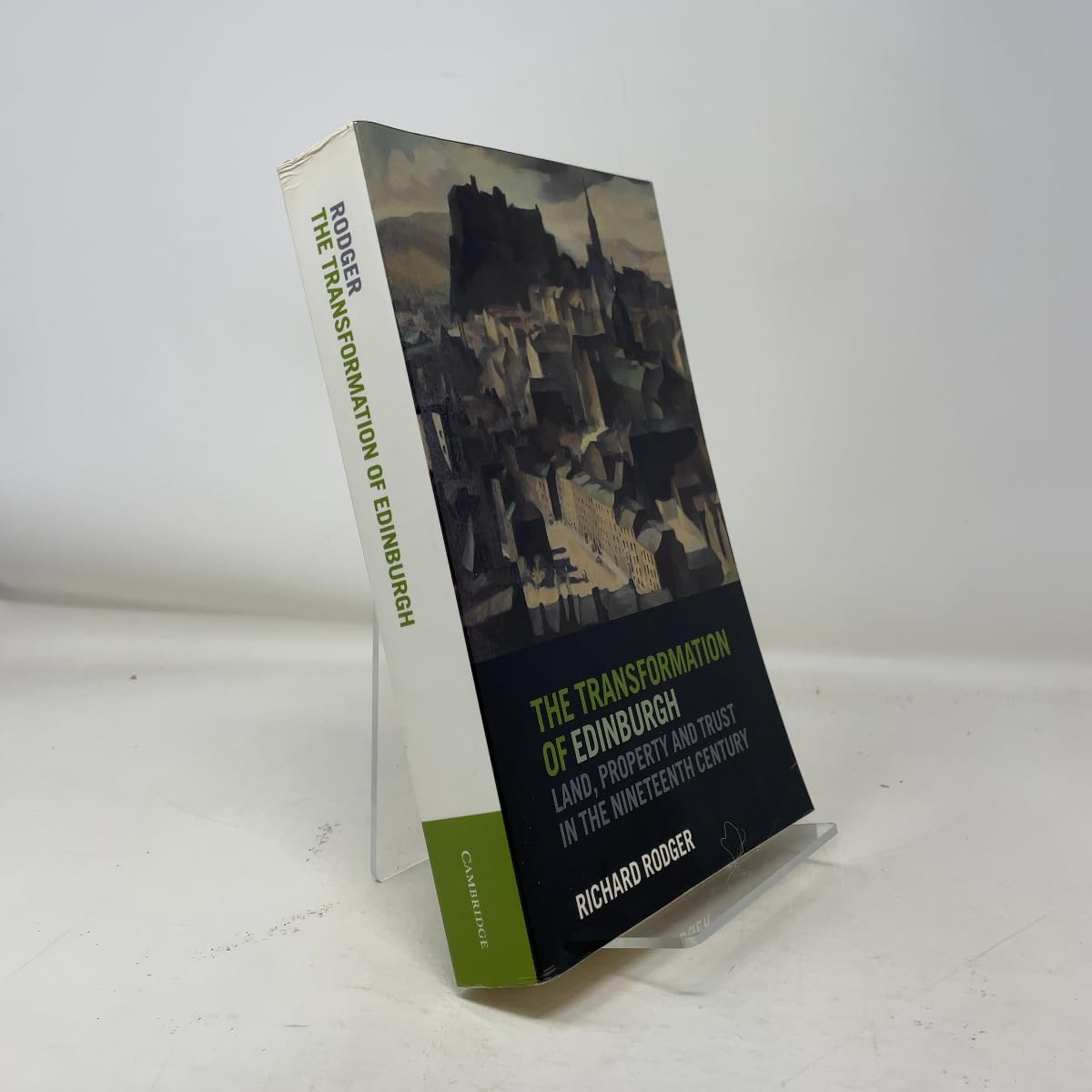 The Transformation of Edinburgh: Land, Property and Trust in the Nineteenth Century