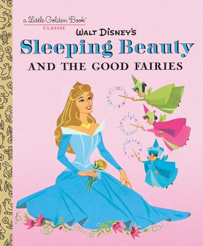 Image of Sleeping Beauty and the Good Fairies (Disney Classic) (Little Golden Book)