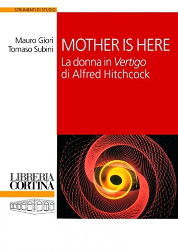 Mother is here. la donna in «Vertigo» di Alfred