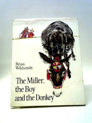 The Miller, the Boy and the Donkey 0531015424 Book Cover