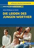 Die Leiden des jungen Werther von Johann Wolfgang von Goethe - Textanalyse und Interpretation: mit Zusammenfassung, Inhaltsangabe, Charakterisierung, ... Lösungen uvm. (Königs Erläuterungen, Band 79) - Johann Wolfgang von Goethe Bearbeitung: Prof. Dr. Rüdiger Bernhardt 