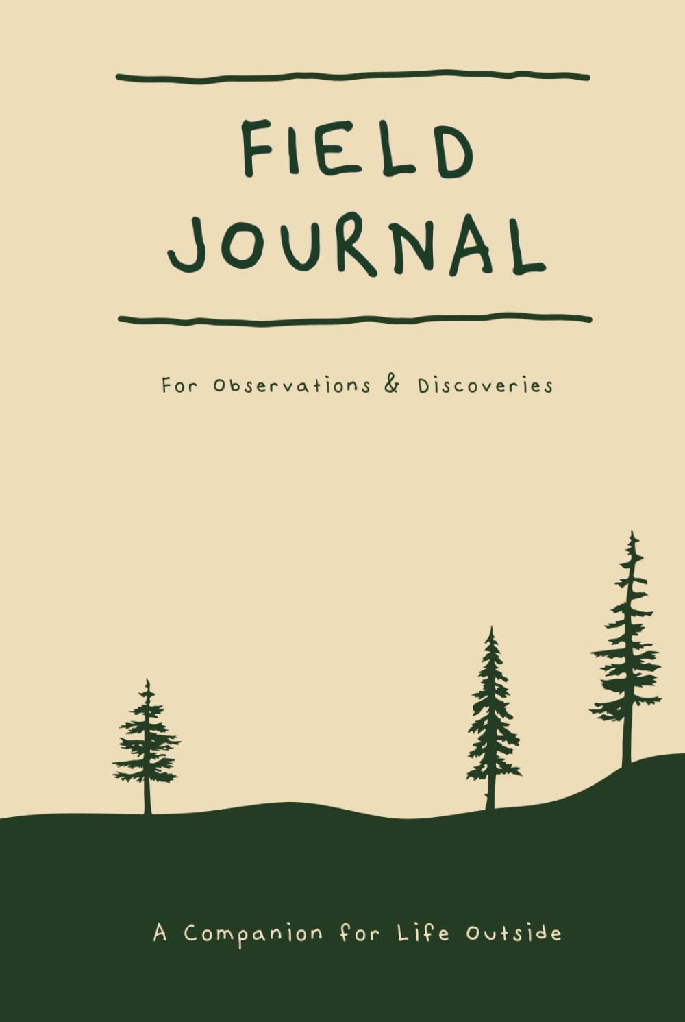 Field Journal: For Observations & Discoveries
