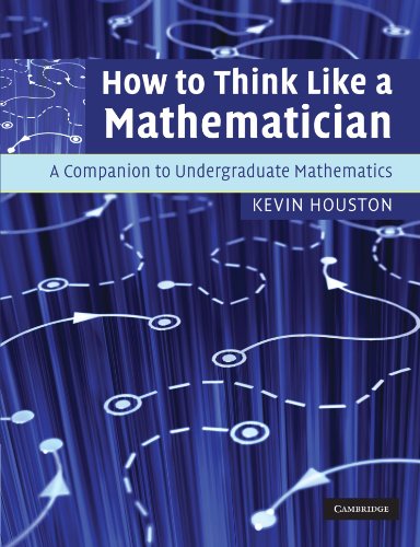 Télécharger How to Think Like a Mathematician: A Companion to Undergraduate Mathematics PDF Ebook En Ligne