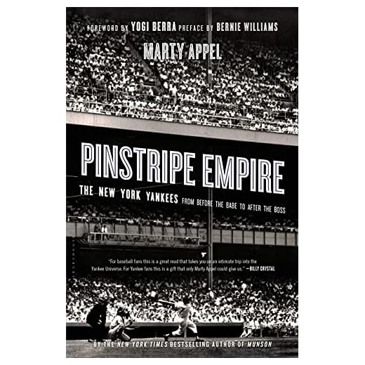 Pinstripe Empire: The New York Yankees from Before the Babe to After the Boss