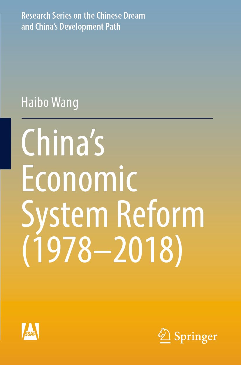 China’s Economic System Reform (1978–2018) (Research Series on the Chinese Dream and China’s Development Path)