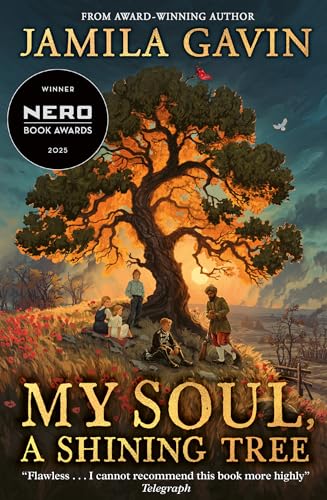 Image of My Soul, A Shining Tree: An epic First World War historical story of courage and friendship, new for 2025 and perfect for kids aged 9-12
