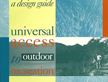 Paperback Universal Access to Outdoor Recreation: A Design Guide Book