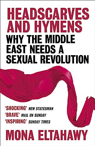 Portada de Headscarves and Hymens: Why the Middle East Needs a Sexual Revolution