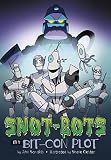 The Bit-con Plot (Snot-bots)